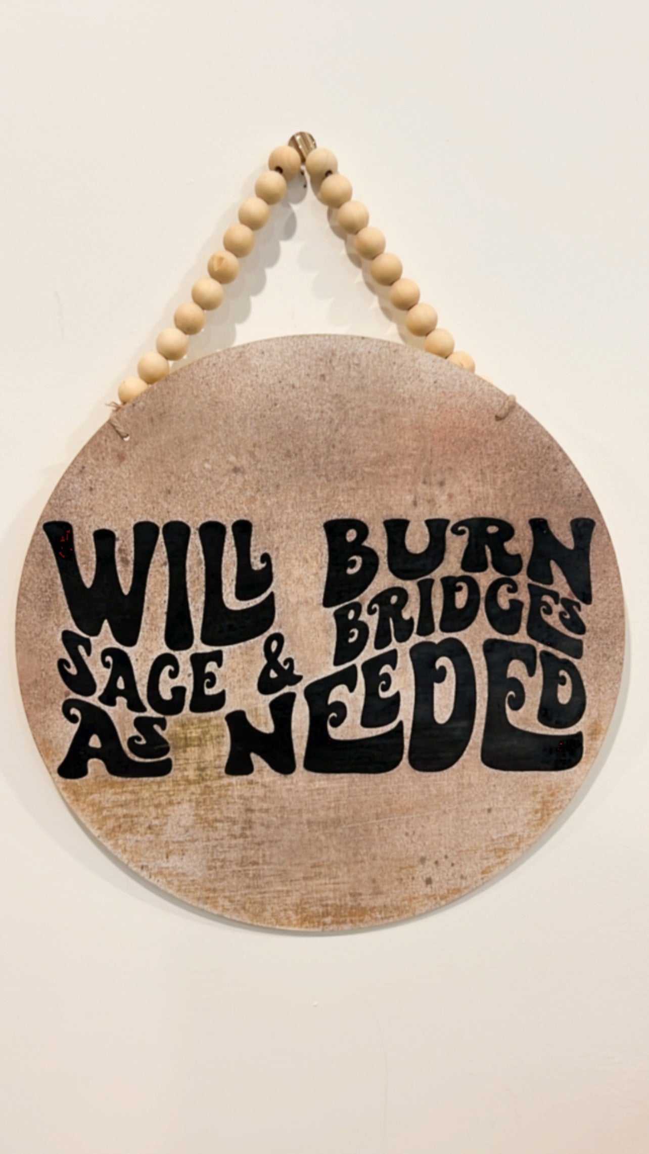 Will Burn Sage & Bridges as needed sign