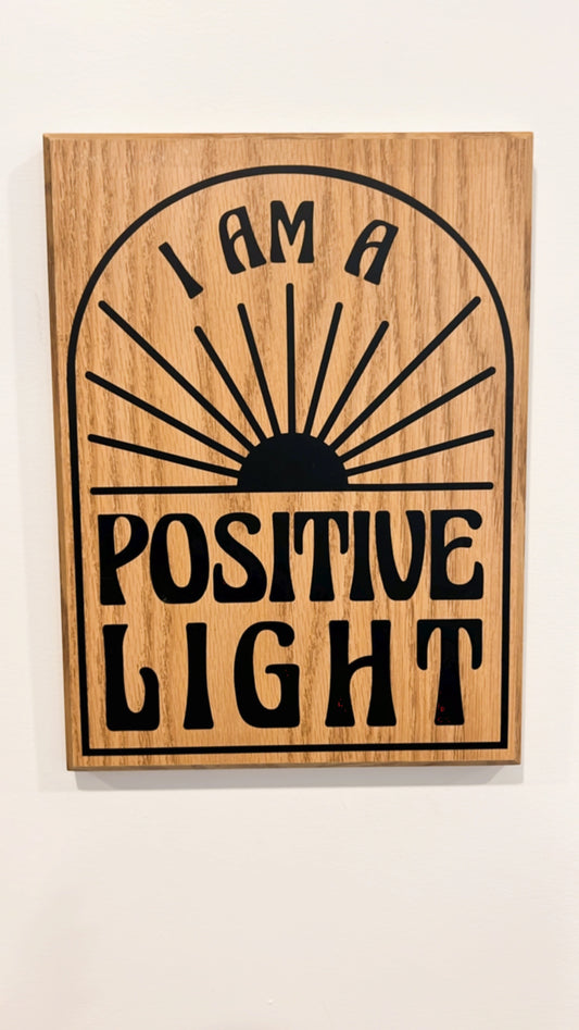 I am a positive light wood plaque