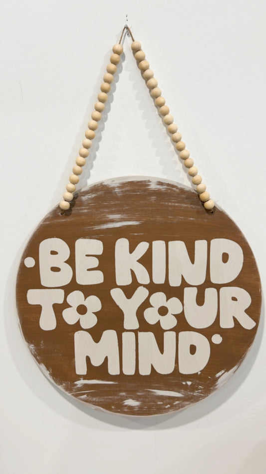 Be Kind to your Mind sign